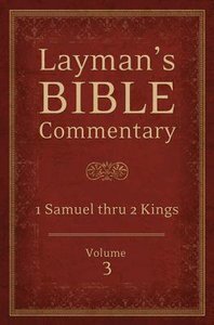 1 Samuel Thru 2 Kings (#03 in Laymans Bible Commentary Series) 1 Samuel Thru 2 Kings (#03 in Laymans Bible Commentary Series)