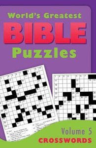 Crosswords (#05 in Worlds Greatest Bible Puzzles Series) Crosswords (#05 in Worlds Greatest Bible Puzzles Series)