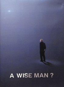 A Wise Man? A Wise Man?