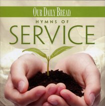 Hymns of Service (#18 in Our Daily Bread Series) Hymns of Service (#18 in Our Daily Bread Series)