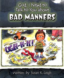 Bad Manners (God, I Need To Talk To You About Series) Bad Manners (God, I Need To Talk To You About Series)