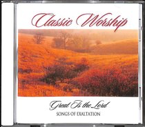 Great is the Lord - Songs of Exaltation (Classic Worship Series) Great is the Lord - Songs of Exaltation (Classic Worship Series)