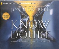 Know Doubt (Unabridged, 4 Cds) Know Doubt (Unabridged, 4 Cds)