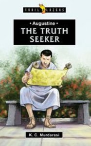 Augustine - the Truth Seeker (Trail Blazers Series) Augustine - the Truth Seeker (Trail Blazers Series)