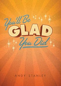 Youll Be Glad You Did Youll Be Glad You Did