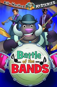Battle of the Bands (#09 in Bill The Warthog Mysteries Series) Battle of the Bands (#09 in Bill The Warthog Mysteries Series)