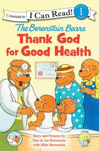 Thank God For Good Health (I Can Read!1/berenstain Bears Series) Thank God For Good Health (I Can Read!1/berenstain Bears Series)