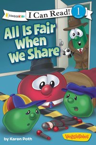 All is Fair When We Share (I Can Read!1/veggietales Series) All is Fair When We Share (I Can Read!1/veggietales Series)