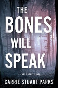 The Bones Will Speak (#02 in Gwen Marcey Novel Series) The Bones Will Speak (#02 in Gwen Marcey Novel Series)