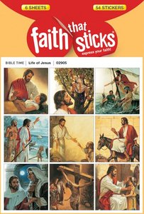 Life of Jesus (6 Sheets, 54 Stickers) (Stickers Faith That Sticks Series) Life of Jesus (6 Sheets, 54 Stickers) (Stickers Faith That Sticks Series)