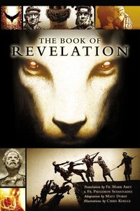 The Book of Revelation: A Graphic Novel The Book of Revelation: A Graphic Novel