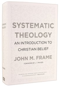 Systematic Theology: An Introduction to Christian Belief Systematic Theology: An Introduction to Christian Belief