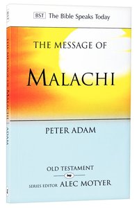 Message of Malachi, The: "I Have Loved You, Says the Lord (Bible Speaks Today Series) Message of Malachi, The: "I Have Loved You, Says the Lord (Bible Speaks Today Series)