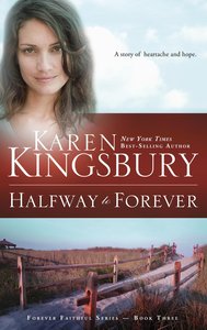 Halfway to Forever (#03 in Forever Faithful Series) Halfway to Forever (#03 in Forever Faithful Series)