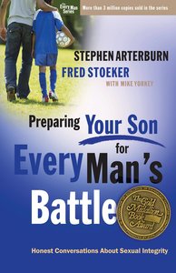 Preparing Your Son For Every Mans Battle (Every Man Series) Preparing Your Son For Every Mans Battle (Every Man Series)