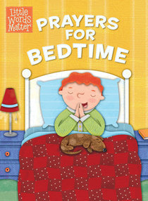 Prayers For Bedtime (Little Words Matter Series) Prayers For Bedtime (Little Words Matter Series)