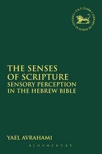 The Senses of Scripture (Library Of Hebrew Bible/old Testament Studies Series) The Senses of Scripture (Library Of Hebrew Bible/old Testament Studies Series)