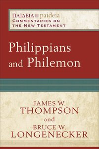 Philippians and Philemon (Paideia Commentaries On The New Testament Series) Philippians and Philemon (Paideia Commentaries On The New Testament Series)