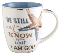 Be Still Ceramic Mug: Be Still and Know That I Am God Be Still Ceramic Mug: Be Still and Know That I Am God