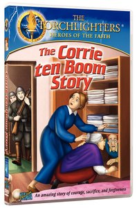 The Corrie Ten Boom Story (Torchlighters Heroes Of The Faith Series) The Corrie Ten Boom Story (Torchlighters Heroes Of The Faith Series)