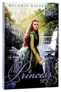 The Princess Spy (#05 in Hagenheim - My Fairy Tale Romance Series) The Princess Spy (#05 in Hagenheim - My Fairy Tale Romance Series)