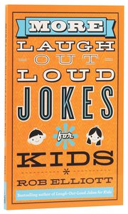 More Laugh-Out-Loud Jokes For Kids More Laugh-Out-Loud Jokes For Kids