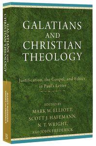 Galatians and Christian Theology Galatians and Christian Theology
