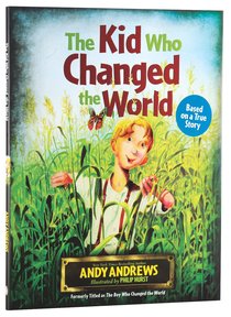 The Kid Who Changed the World The Kid Who Changed the World
