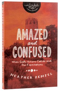 Amazed and Confused (Inscribed Collection Series) Amazed and Confused (Inscribed Collection Series)
