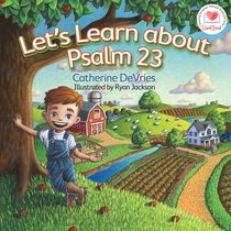 Lets Learn About Psalm 23 Lets Learn About Psalm 23