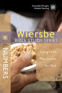 Wiersbe Bible Study Series: Numbers (We Believe Series) Wiersbe Bible Study Series: Numbers (We Believe Series)