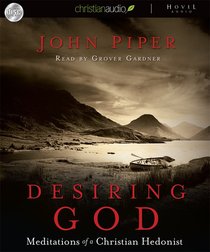 Desiring God (Unabridged, 10 Cds) Desiring God (Unabridged, 10 Cds)