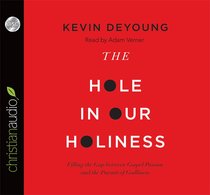 The Hole in Our Holiness (Unabridged 5cds) The Hole in Our Holiness (Unabridged 5cds)