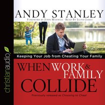 When Work and Family Collide (Unabridged, 3 Cds) When Work and Family Collide (Unabridged, 3 Cds)