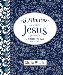 Making Today Matter (5 Minutes With Jesus Series) Making Today Matter (5 Minutes With Jesus Series)