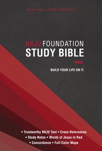 Foundation Study Bible, NKJV Foundation Study Bible, NKJV