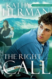 The Right Call (#03 in Sophie Trace Trilogy Series) The Right Call (#03 in Sophie Trace Trilogy Series)