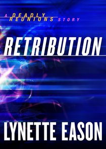 Retribution (Ebook Shorts) (Deadly Reunions Series) Retribution (Ebook Shorts) (Deadly Reunions Series)