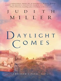Daylight Comes (#03 in Freedoms Path Series) Daylight Comes (#03 in Freedoms Path Series)