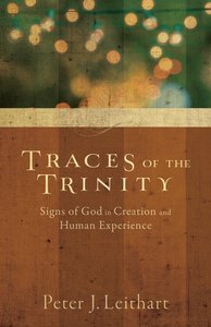 Traces of the Trinity Traces of the Trinity
