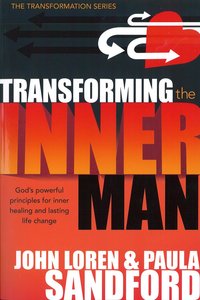 Transforming the Inner Man Transforming the Inner Man