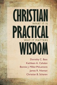 Christian Practical Wisdom Christian Practical Wisdom