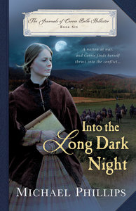 Into the Long Dark Night (#06 in The Journals Of Corrie Belle Hollister Series) Into the Long Dark Night (#06 in The Journals Of Corrie Belle Hollister Series)