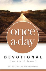Once-A-Day Walk With Jesus Devotional Once-A-Day Walk With Jesus Devotional
