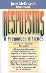 Respuestas a Preguntas Difciles (Answers To Tough Questions) Respuestas a Preguntas Difciles (Answers To Tough Questions)