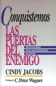 Conquistemos Las Puertas Del Ememigo (Possessing The Gates Of The Enemy) Conquistemos Las Puertas Del Ememigo (Possessing The Gates Of The Enemy)