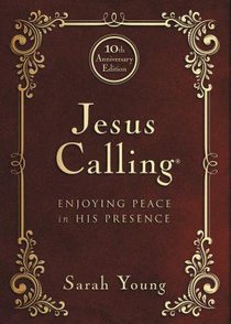 Jesus Calling (10th Anniversary Expanded Edition) Jesus Calling (10th Anniversary Expanded Edition)