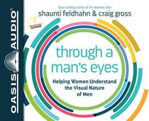 Through a Mans Eyes (Unabridged, 4 Cds) Through a Mans Eyes (Unabridged, 4 Cds)