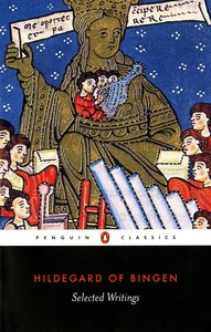 Hildegard of Bingen: Selected Writings (Penguin Black Classics Series) Hildegard of Bingen: Selected Writings (Penguin Black Classics Series)