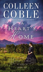 A Hearts Home (#06 in Journey Of The Heart Series) A Hearts Home (#06 in Journey Of The Heart Series)